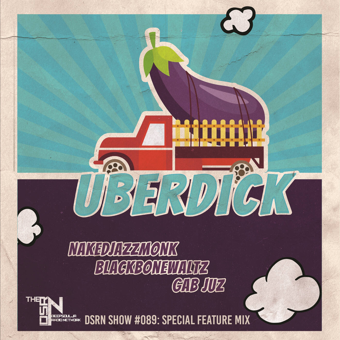 DSRN SHOW #089F #UBERDICK (Special Feature Mix by Gab Juz, Nakedjazzmonk & Blackbonewaltz)