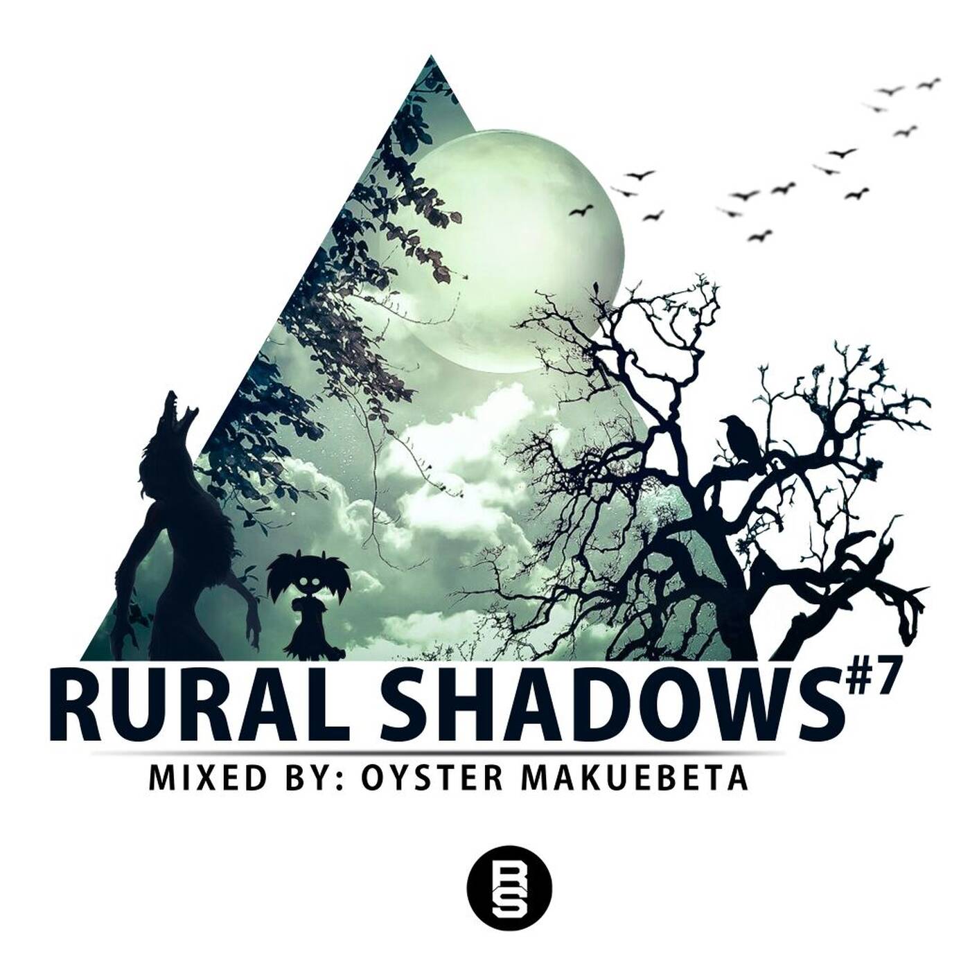 Rural Shadows #7 Mixed By Oyster Makuebeta