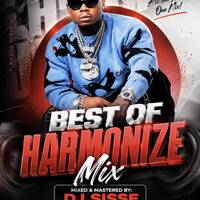 DJ SISSE - BEST OF HARMONIZE MIX by DJ SISSE 254