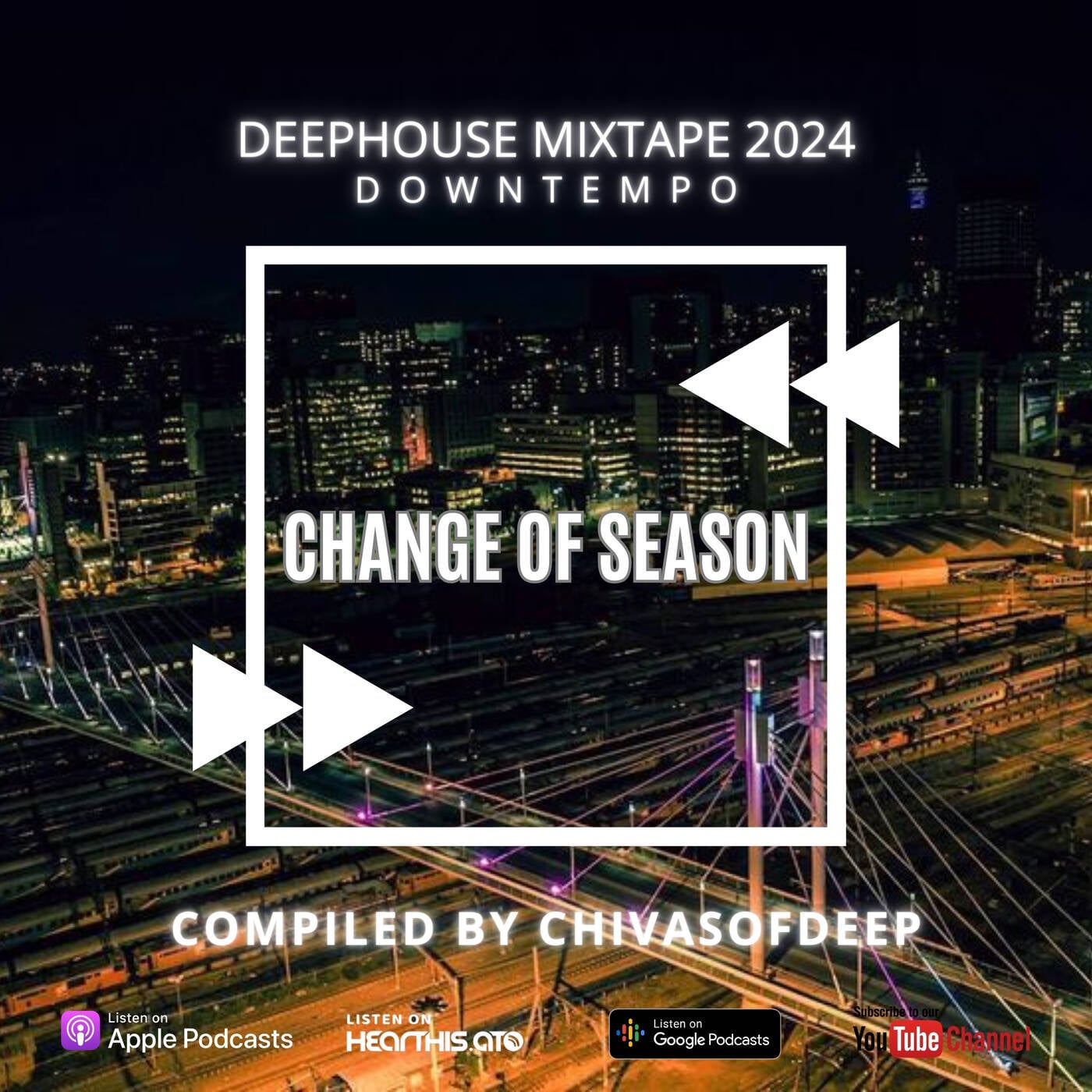 Change Of Season Mixtape Compiled by ChivasOfDeep(Downtempo)
