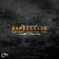 Expressive Groovy Sounds 004 (DeejayMNC's Birthday Edition) by Stash Da Groovyest