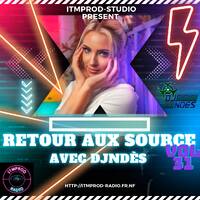  DjNdès Mix Live Sur ITMPROD Session Party Mix#164( Retour Aux Source Vol 31 ) by ITMPROD-STUDIO