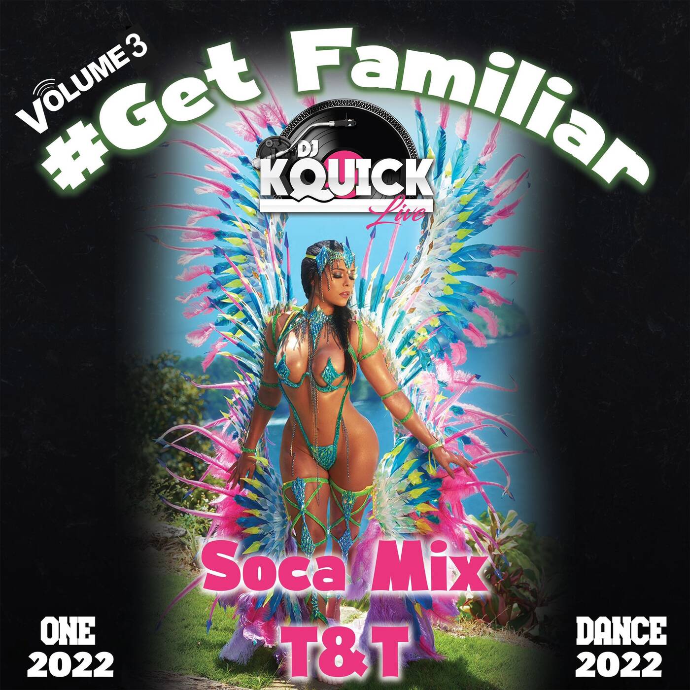 #GETFAMILIAR T&T SOCA MIX 2022 VOL 3 [ONE DANCE] episode artwork