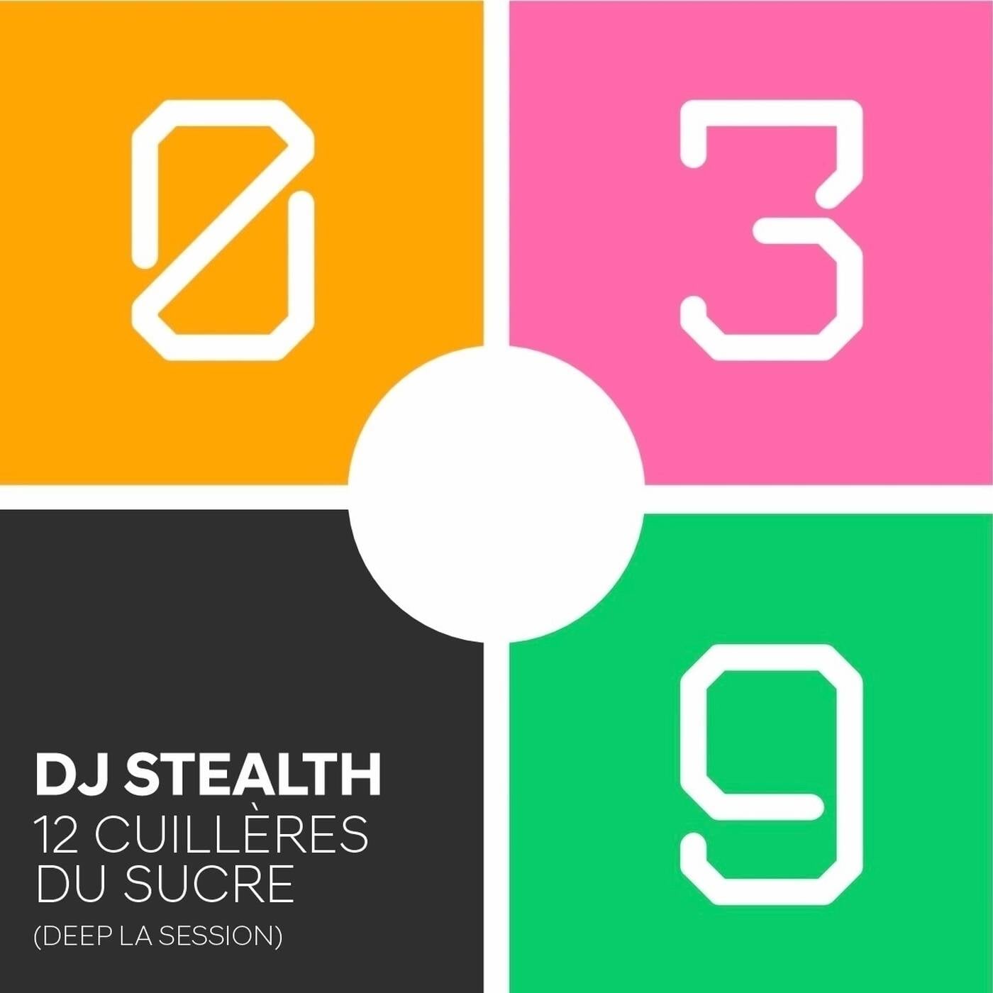 DJ Stealth - 12 cuilleres du sucre (Deep la session 039) episode artwork