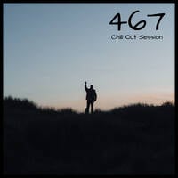 Zoltan Biro - Chill Out Session 467 by Zoltan Biro