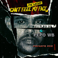 Can't Feel My Face (T. Tommy & Pepo WB Private Mix) by Pepo WB