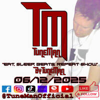 TuneMan presents "Eat Sleep, Beats, Repeat" - Recorded live by TuneMan Official 06/12/25 by TuneMan (Official)