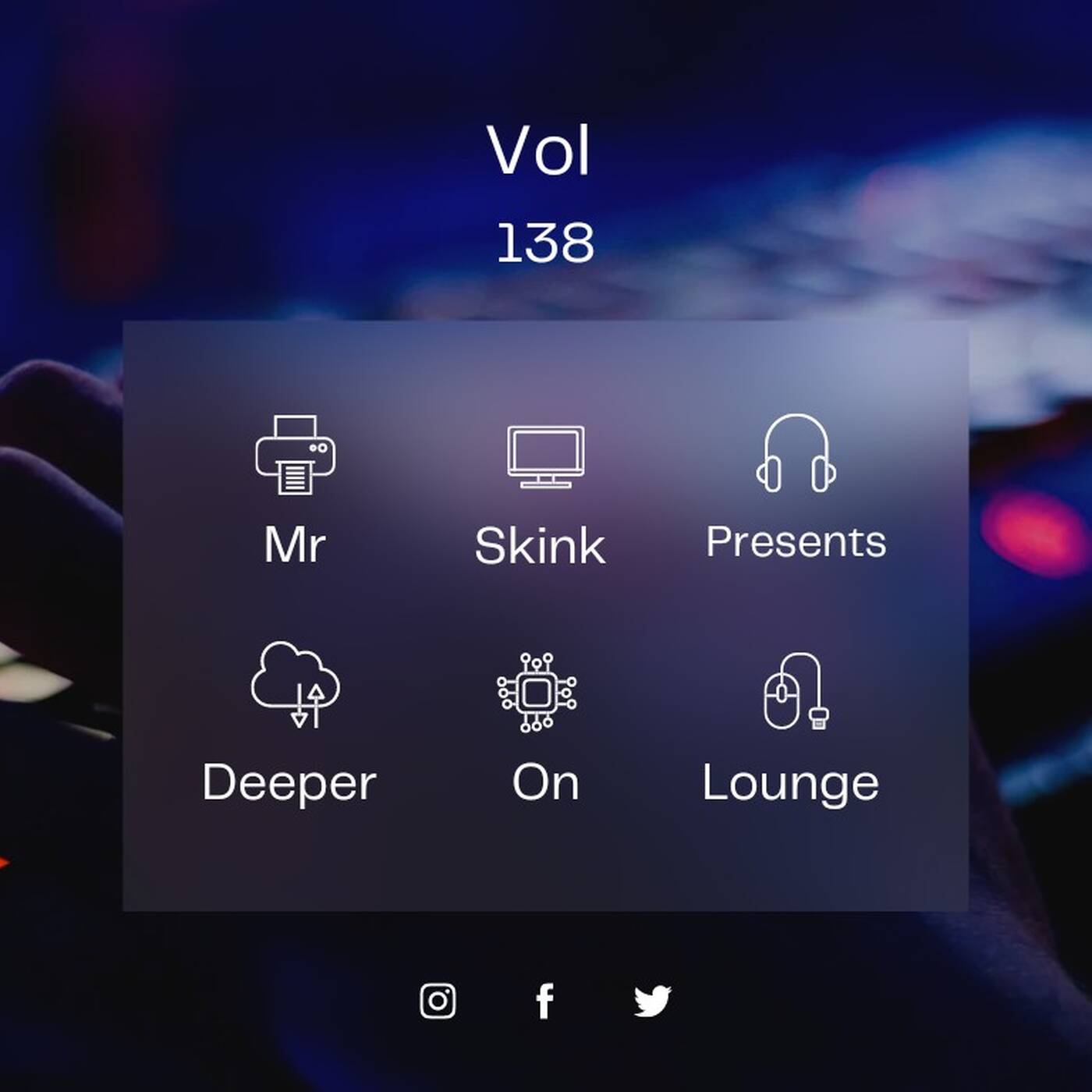 - Mr Skink Prsnts-Deeper On Lounge vol 138 episode artwork