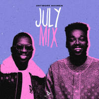 July Mix ( Mixed By Artwork Sounds) by Artwork Sounds