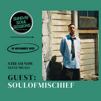 Sunday Soul Sessions Guest Mix 023 by Soulofmischief by Sunday SoulSessions