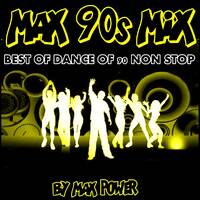 MAX 90s MIX BY MAX POWER by MIXES Y MEGAMIXES