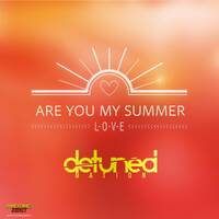 Detuned Nation - Are You My Summer Love by Plattenjunkie