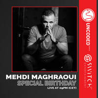 SWITCH CODE #EP429 - Medhi Maghraoui [Special 3rd Birthday] by Switch Code by Switch Entertainment