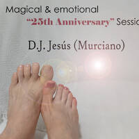 DJ Jesus Murciano Session Aniversario &amp; Emotional Magical 25th Anniversary by DJ Jesús Murciano