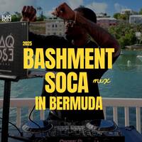 BASHMENT SOCA MIX BERMUDA [WATCH ON YOUTUBE] by Blaqrose Supreme