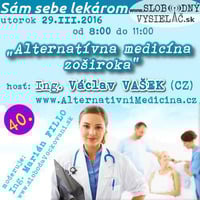 Sám sebe lekárom 40 - 2016-03-29 Alternatívna medicína zoširoka by Slobodný Vysielač