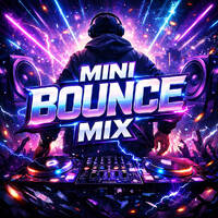 Bounce Mini Mix 1 by Ultraxian