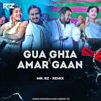 Gua Ghia X Amar Gaan - Mr Rz Remix by DEEJAY RZ