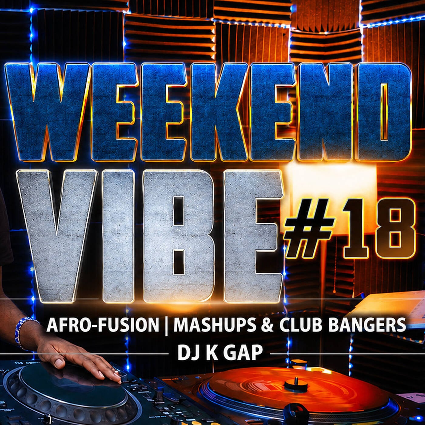 Weekend Vibe #18 🔥 Afro Fusion Club Bangers Mix |  ⁨@djkgap⁩ episode artwork