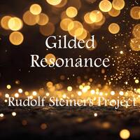 Gilded Resonance by Rudolf Steiners Project