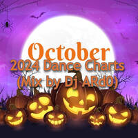 October 2024 Dance Charts (Mix by Dj ARd0) by Dj ARd0☑️