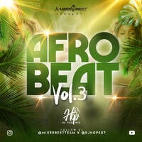 AFROBEATS VOL.3 @DJHOP507 X @MIXERBESTTEAM by MIXER BEST TEAM
