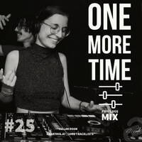 ONE MORE TIME Sessions #25 PRIVILEGE MIX Cellar Door by ONE MORE TIME Sessions