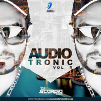 Audiotronic Vol. 9 By Dj Scorpio Dubai