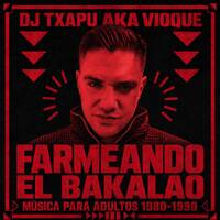 𝗗𝗝 𝗧𝘅𝗮𝗽𝘂 𝗮𝗸𝗮 𝗩𝗜𝗢𝗤𝗨𝗘 💘 Farmeando el Bakalao (𝑴𝒖́𝒔𝒊𝒄𝒂 𝒑𝒂𝒓𝒂 𝒂𝒅𝒖𝒍𝒕𝒐𝒔 1980-1990) [30-08-2026] 🚀 by Dj Txapu