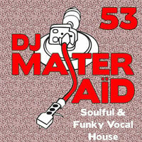 DJ Master Saïd's Soulful & Funky House Mix Volume 53 by DJ Master Saïd