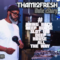 #Bring Back Deep House Slot 120 Deep House All The Way by #Bring Back Deep House