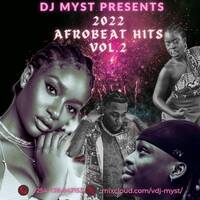DJ MYST-2022 AFROBEAT HITS VOLUME 2 (SNL PARTY) RH EXCLUSIVE by Haniel