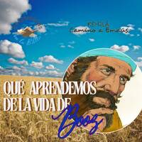 299. ¿Qué aprendemos de la vida de Booz? by Kehila Camino a Emaus
