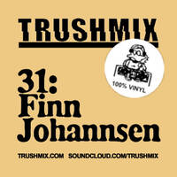 Finn Johannsen - Trushmix 31 by Finn Johannsen