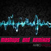 MiRKOANDERS - Mashups and Remixes
