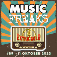 MusicFreaks #089 - 11 Oktober 2023 - Radio Extra Gold by Retro Flashback