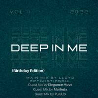 Deep In Me 11 (Birthday GuestMix By Calvin Mkhala) by Lloyd OptimisticSoul