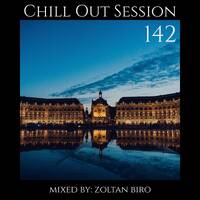 Zoltan Biro - Chill Out Session 142 by Zoltan Biro