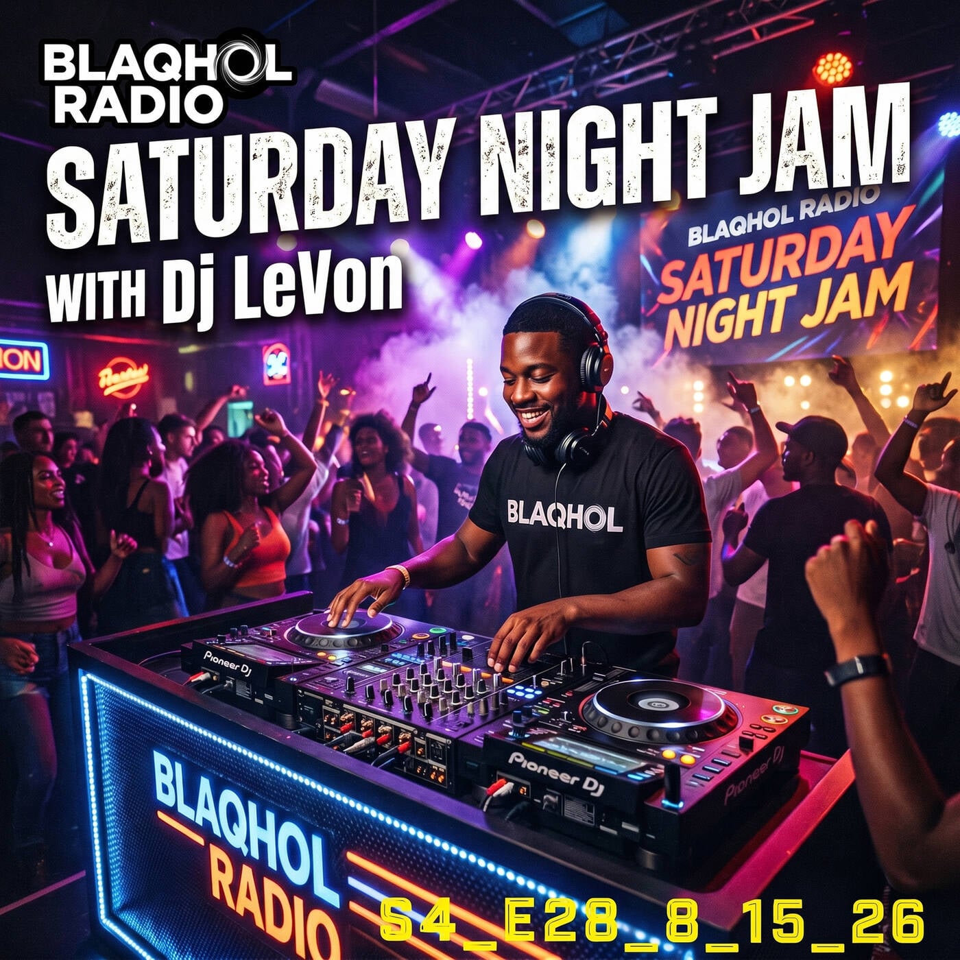 BLAQHOL RADIO SATURDAY NIGHT JAM WITH Dj LeVon S4_E28_8_15_26 episode artwork