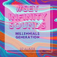 #SetInfinitySounds [Millennials Generation] by Dj Alexis Piura