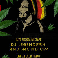 DJ LEGEND254 AND MC NDIOM LIVE REGGEA MIXTAPE by DjLegend254