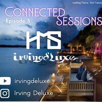 Connected Sessions - Episode 3 "Life has surface noise" by Irving Deluxe