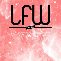 Flex Blur - City Life [LFWxxx] BANDCAMP FREE DL by Flex Blur