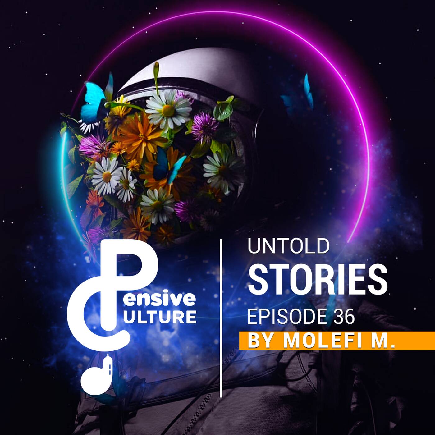 Molefi M. - The Untold Story Episode 36 - 01 - Pensive Culture Podcast episode artwork