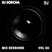 Dj Sorcha - Mix Sessions Vol 56 - Melodic House and Techno by DJ Sorcha