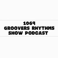 1069 Groovers Rhythms Show #01 (Mixed By Stha Bii) by Stha Bii
