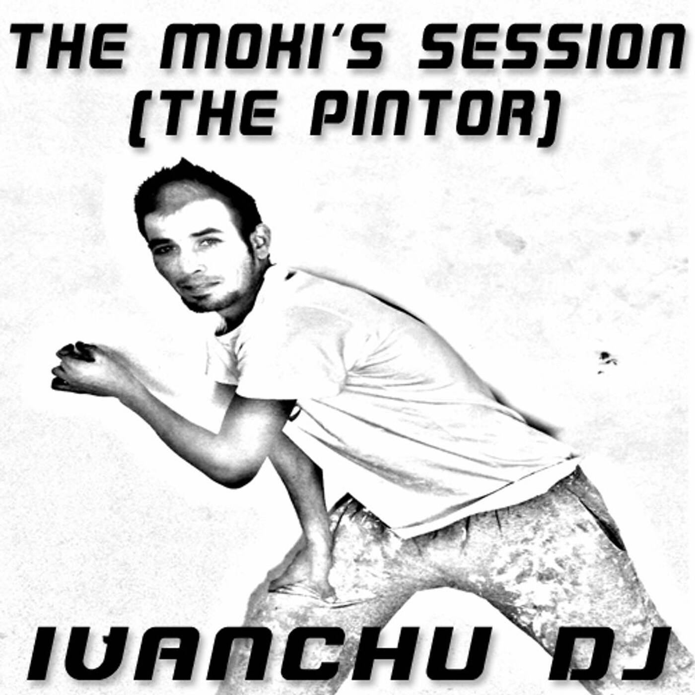 THE MOKI´S SESSION (THE PINTOR) - IVANCHU DJ episode artwork