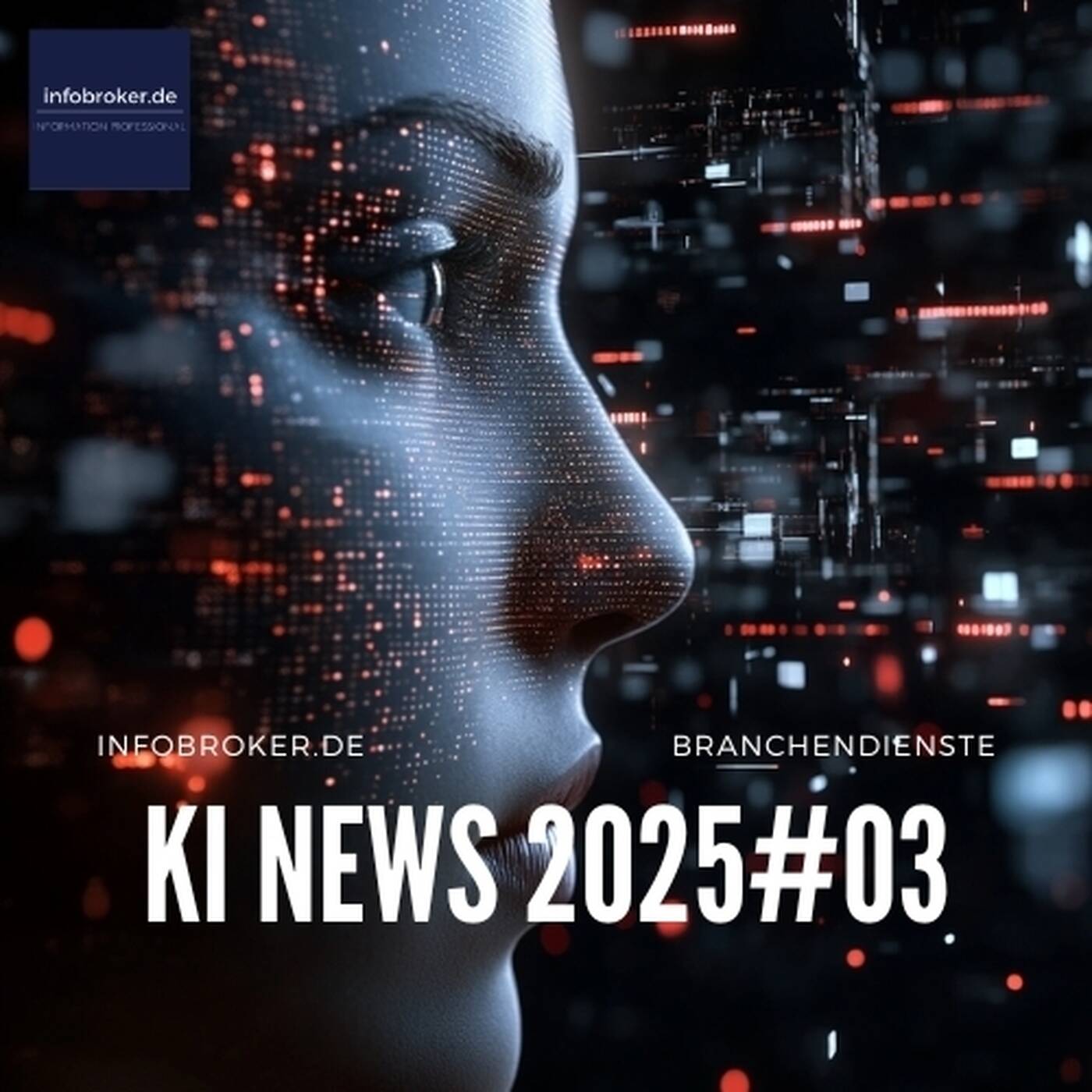 KI News – 2025#03 – Künstliche Intelligenz in Branchen und Märkten episode artwork