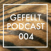 GEFELLT Podcast 004 - Peter Pardeike by Feines Tier
