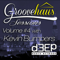 Groovehaus Sessions Vol. 4 with Kevin Bumpers on D3EP Radio Network 9/25/14 by Kevin Bumpers (Groovehaus)